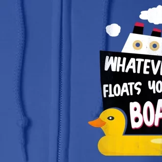 Whatever Floats Your Boat Full Zip Hoodie