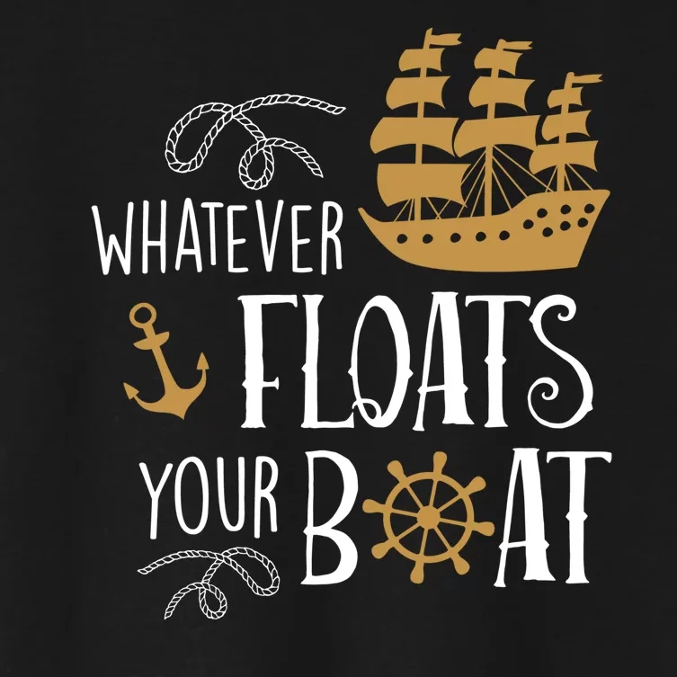 Whatever Floats Your Boat Funny Pirate Ship Women's Crop Top Tee