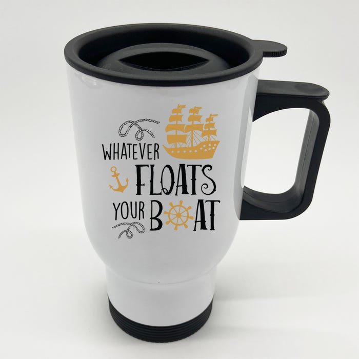 Whatever Floats Your Boat Funny Pirate Ship Front & Back Stainless Steel Travel Mug