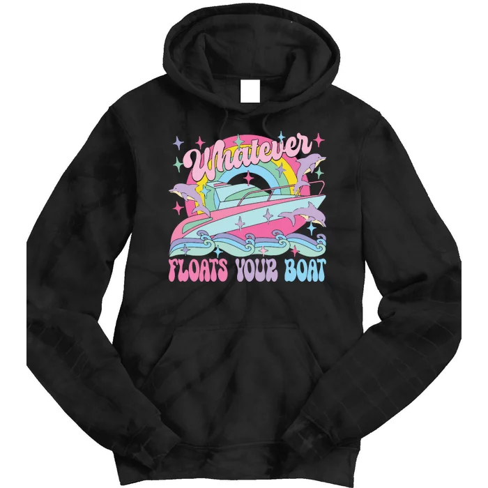 Whatever Floats Your Boat Tie Dye Hoodie