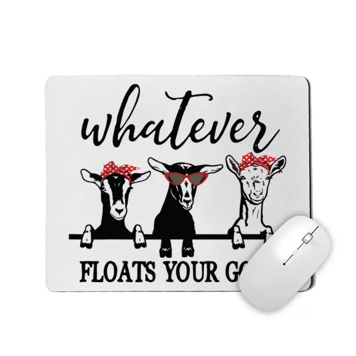 Whatever Floats Your Goat Lover Mousepad