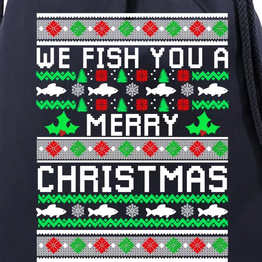 We Fish You A Merry Christmas Fishers Ugly Xmas Sweater Great Gift Drawstring Bag