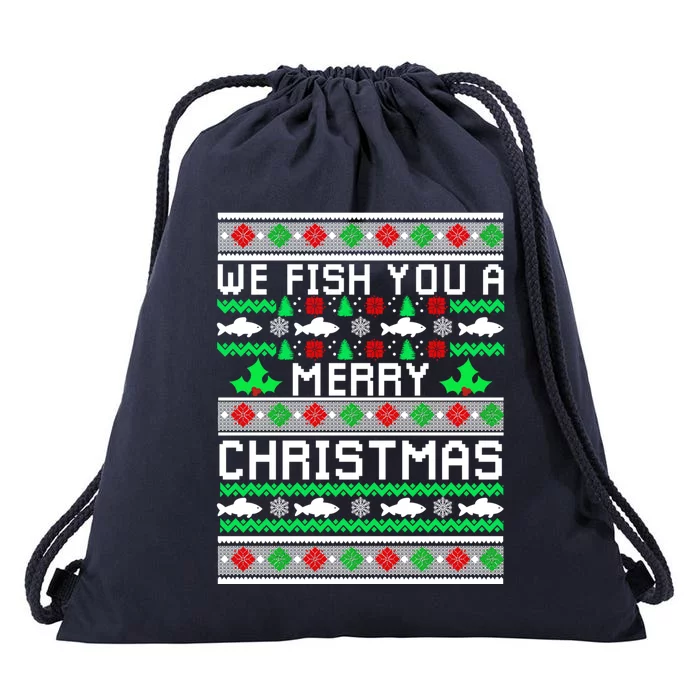 We Fish You A Merry Christmas Fishers Ugly Xmas Sweater Great Gift Drawstring Bag