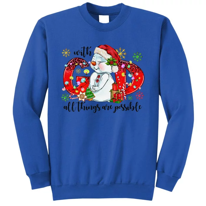 With God All Things Are Possible Christian Christmas Snowman Tall Sweatshirt