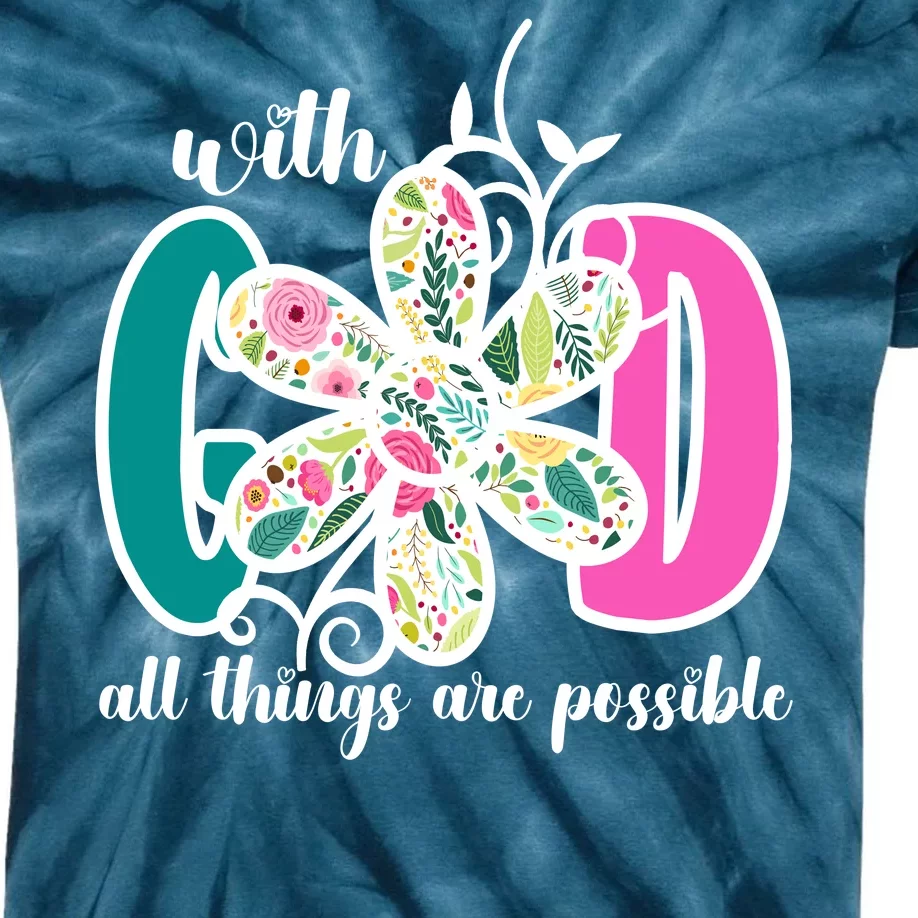 With God All Things Are Possible Floral Faith Kids Tie-Dye T-Shirt