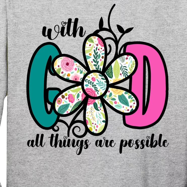 With God All Things Are Possible Floral Faith Long Sleeve Shirt