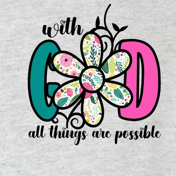 With God All Things Are Possible Floral Faith Toddler Long Sleeve Shirt