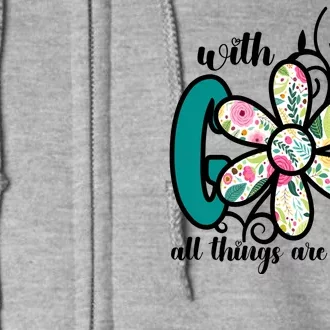 With God All Things Are Possible Floral Faith Full Zip Hoodie