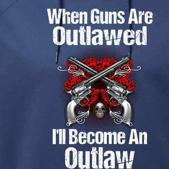 When Guns Are Outlawed Second Adt Pro Gun Gift Performance Fleece Hoodie