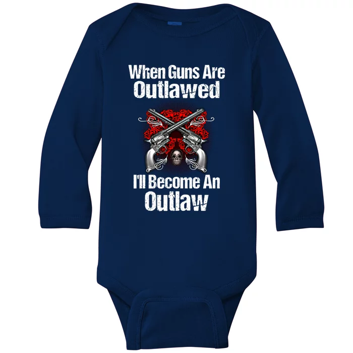 When Guns Are Outlawed Second Adt Pro Gun Gift Baby Long Sleeve Bodysuit