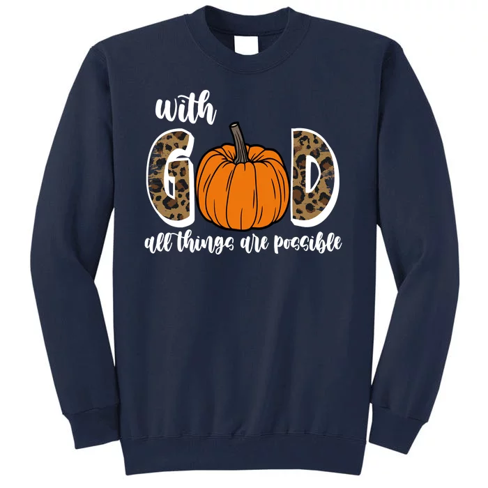 With God All Things Are Possible Fall Pumpkin Tall Sweatshirt