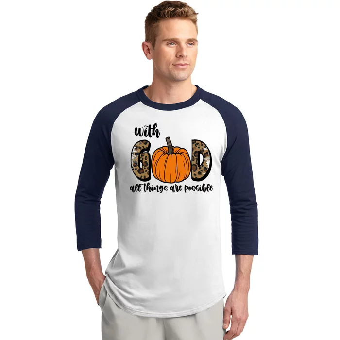 With God All Things Are Possible Fall Pumpkin Baseball Sleeve Shirt