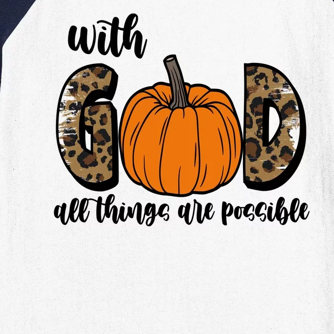 With God All Things Are Possible Fall Pumpkin Baseball Sleeve Shirt