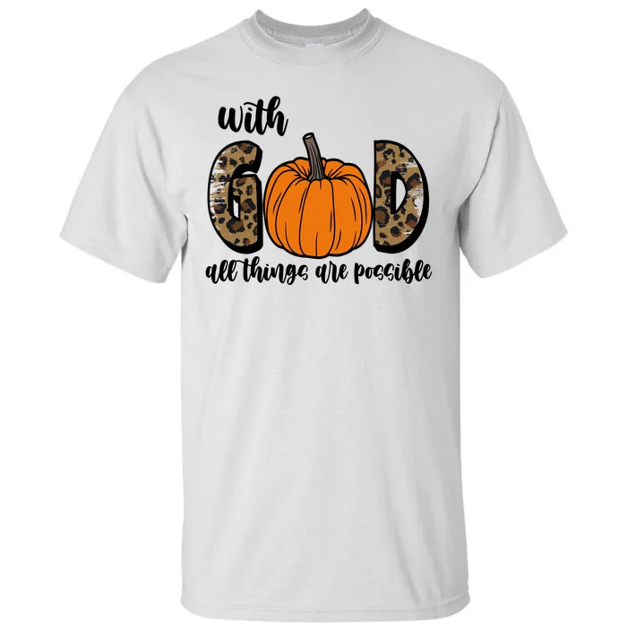 With God All Things Are Possible Fall Pumpkin Tall T-Shirt