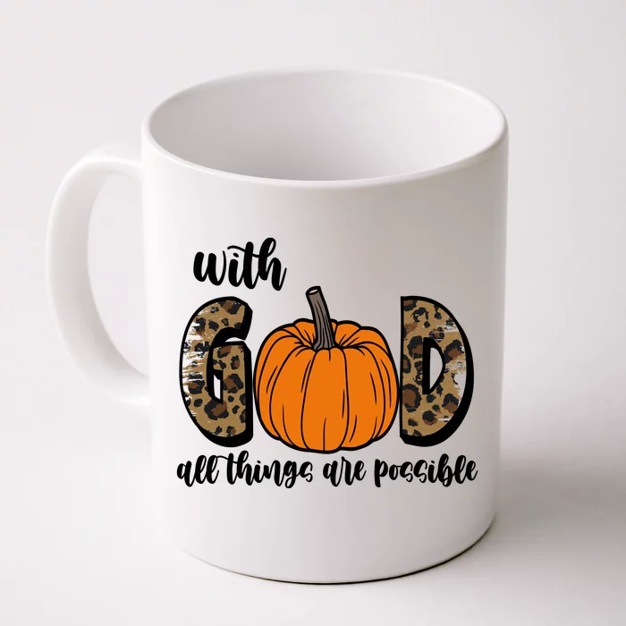 With God All Things Are Possible Fall Pumpkin Front & Back Coffee Mug