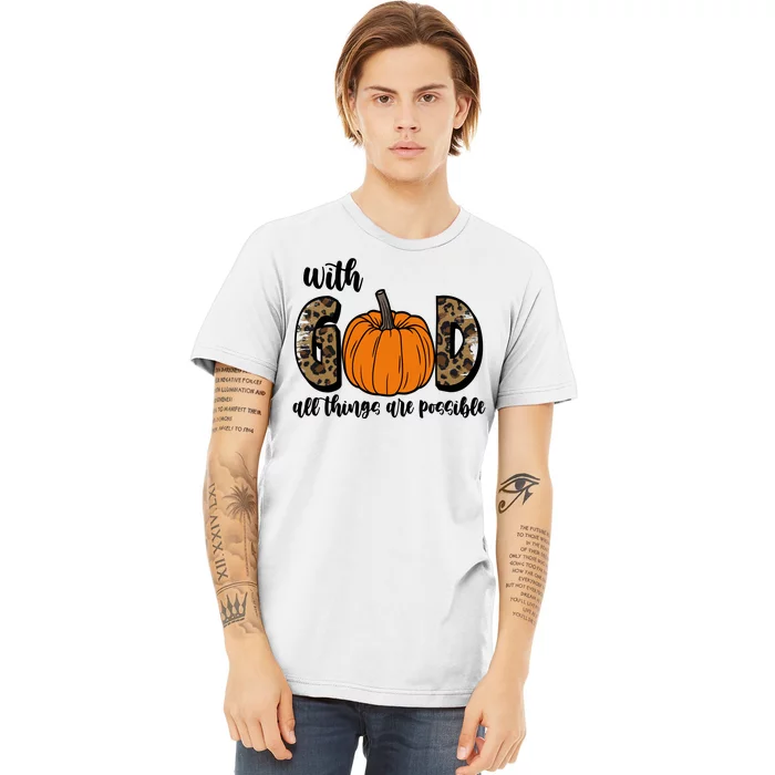 With God All Things Are Possible Fall Pumpkin Premium T-Shirt