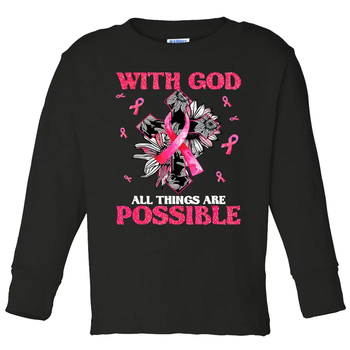 With God All Things Are Possible Breast Cancer Awareness Toddler Long Sleeve Shirt