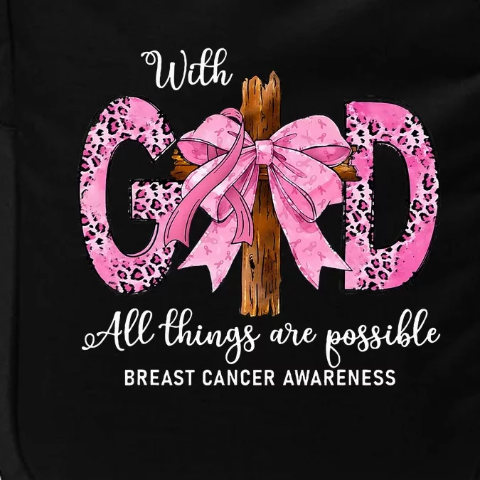 With God All Things Are Possible Breast Cancer Awareness Impact Tech Backpack