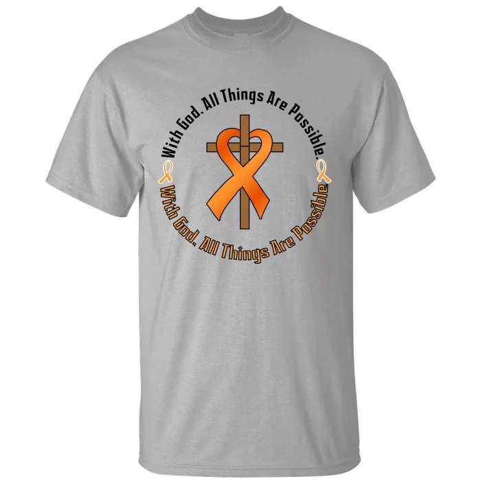 With God All Things Are Possible Multiple Sclerosis Awareness Tall T-Shirt