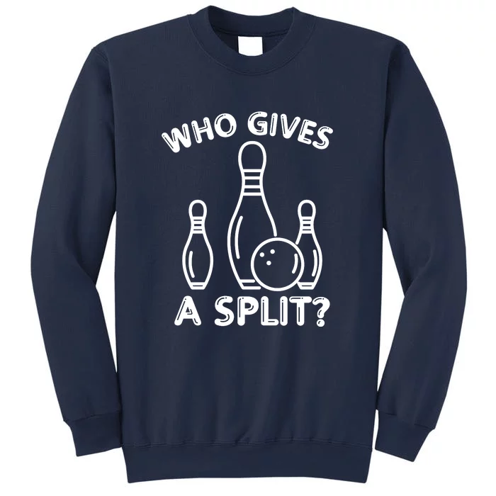 Who Gives A Split Funny Bowling Balls Sweatshirt