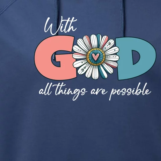 With God All Things Are Possible Performance Fleece Hoodie