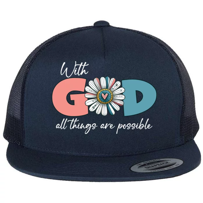 With God All Things Are Possible Flat Bill Trucker Hat