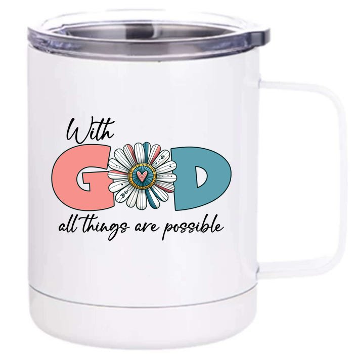 With God All Things Are Possible Front & Back 12oz Stainless Steel Tumbler Cup