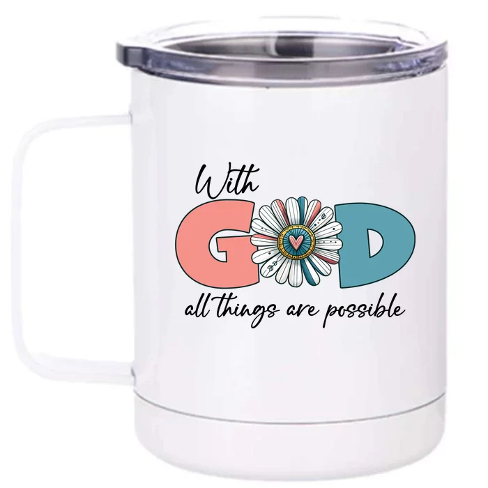 With God All Things Are Possible Front & Back 12oz Stainless Steel Tumbler Cup