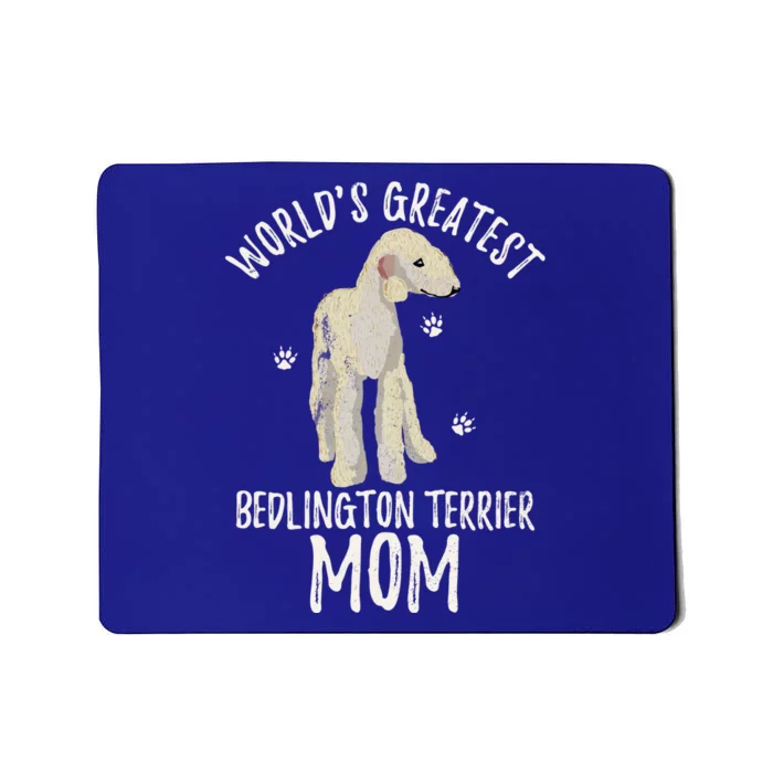 World's Greatest Bedlington Terrier Mom Funny Dog Mama Lover Gift Mousepad