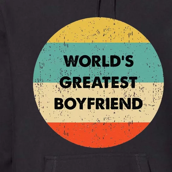 Worlds Greatest Boyfriend Premium Hoodie