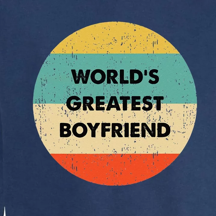 Worlds Greatest Boyfriend Garment-Dyed Sweatshirt