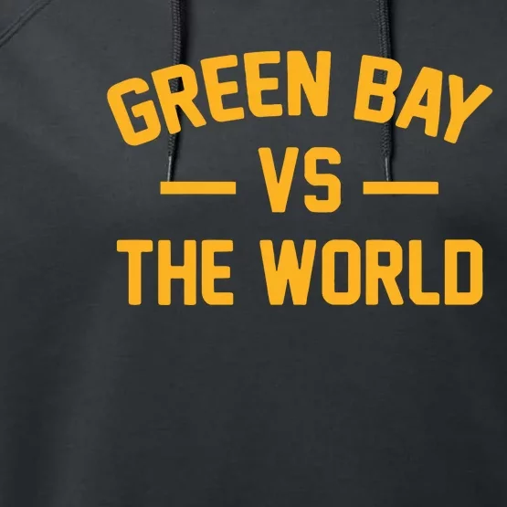 Wisconsin Green Bay Vs The World Performance Fleece Hoodie