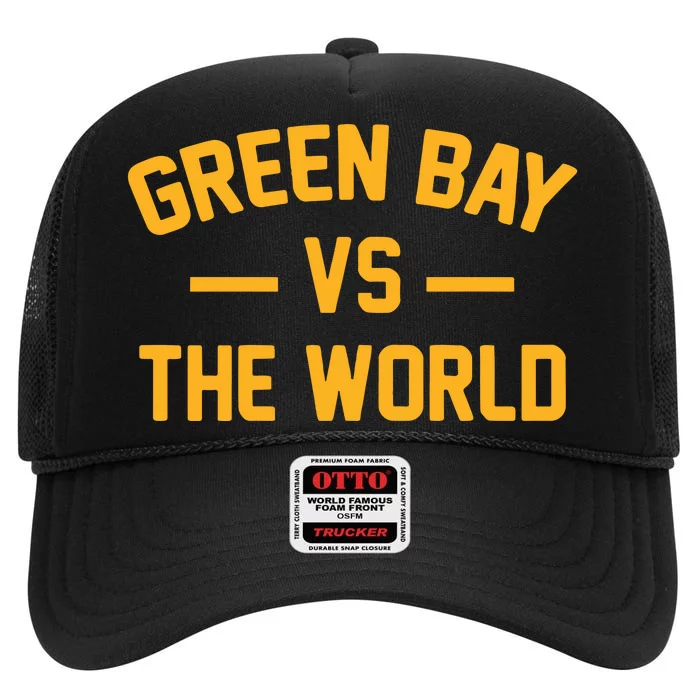 Wisconsin Green Bay Vs The World High Crown Mesh Trucker Hat