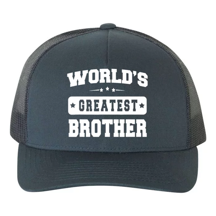 World's Greatest Brother Relative Sibling Gifts Idea Yupoong Adult 5-Panel Trucker Hat