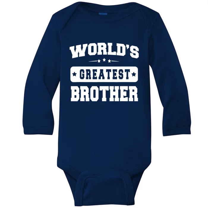 World's Greatest Brother Relative Sibling Gifts Idea Baby Long Sleeve Bodysuit