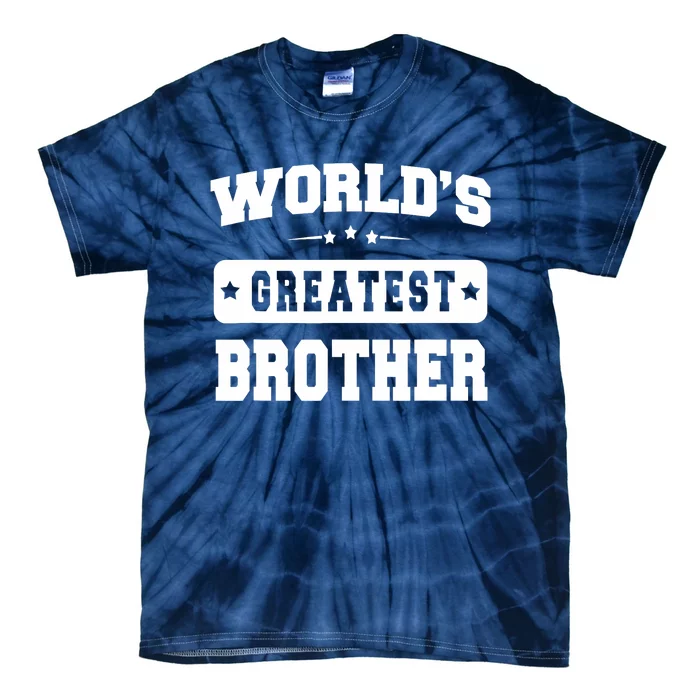 World's Greatest Brother Relative Sibling Gifts Idea Tie-Dye T-Shirt