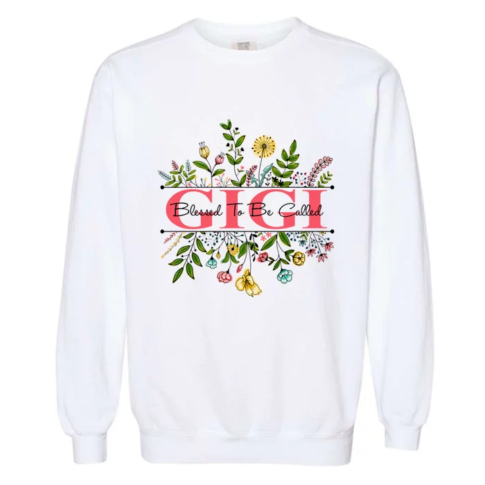 Wildflower Gigi Blessed To Be Called Gigi Colorful Graphic Garment-Dyed Sweatshirt