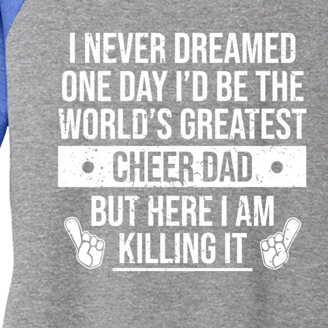 Worlds Greatest Cheer Dad Cheerleading Gift Women's Tri-Blend 3/4-Sleeve Raglan Shirt