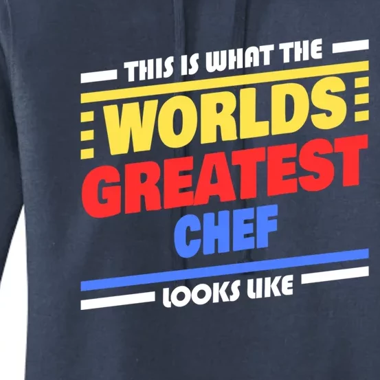 Worlds Greatest Chef Saying Funny Chef Gift Women's Pullover Hoodie