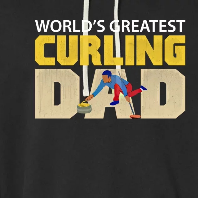 Worlds Greatest Curling Dad Novelty Curling Great Gift Garment-Dyed Fleece Hoodie