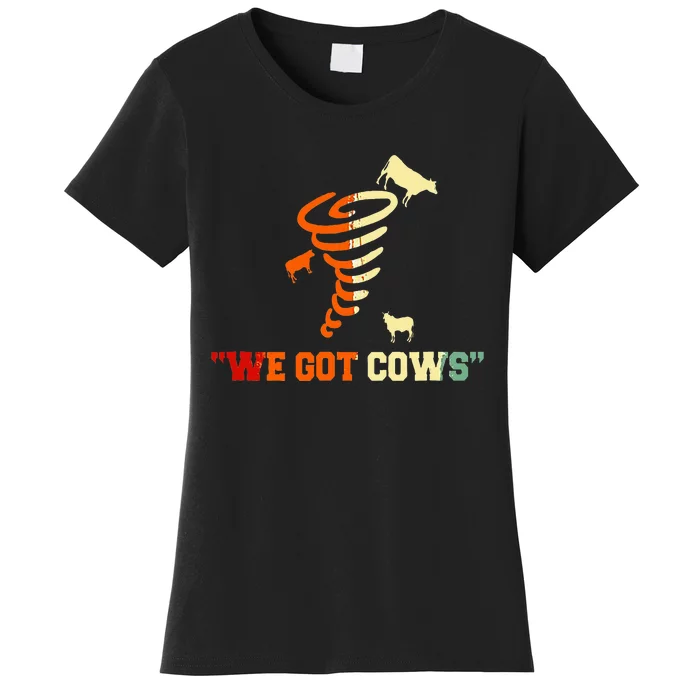 We Got Cows Funny Tornado Chaser Vintage Women's T-Shirt