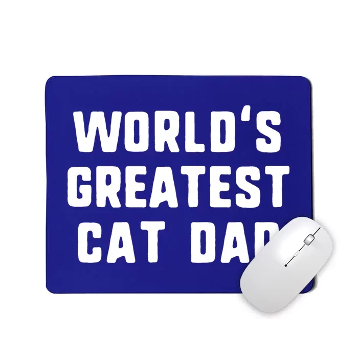 Worlds Greatest Cat Dad Funny Gift Christmas Gift Mousepad