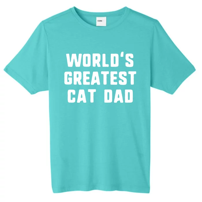 Worlds Greatest Cat Dad Funny Gift Christmas Gift ChromaSoft Performance T-Shirt