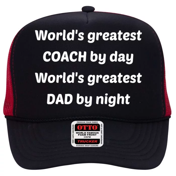 Worlds Greatest Coach By Day Worlds Greatest Dad By Night Gift High Crown Mesh Trucker Hat