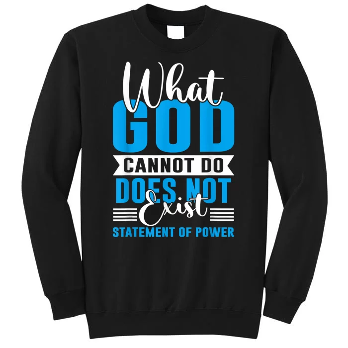 What God Cannot Do Does Not Exist Sweatshirt