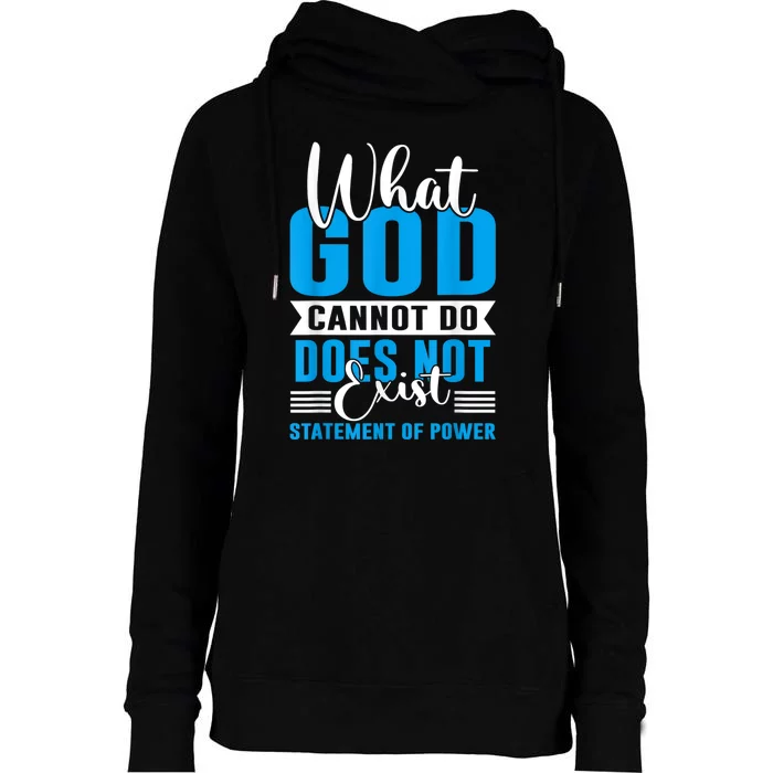 What God Cannot Do Does Not Exist Womens Funnel Neck Pullover Hood