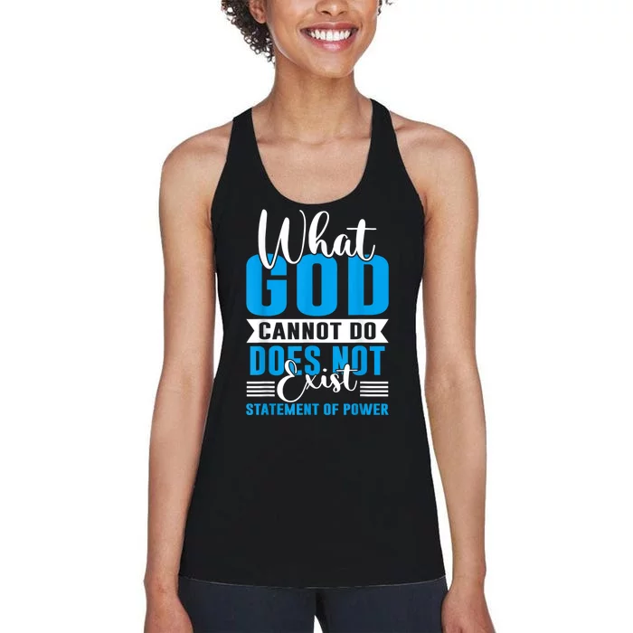 What God Cannot Do Does Not Exist Women's Racerback Tank