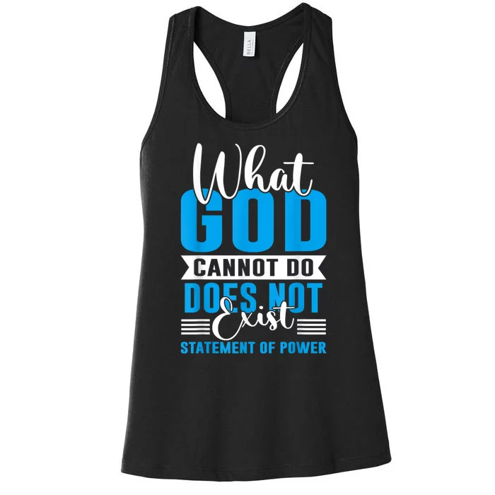 What God Cannot Do Does Not Exist Women's Racerback Tank