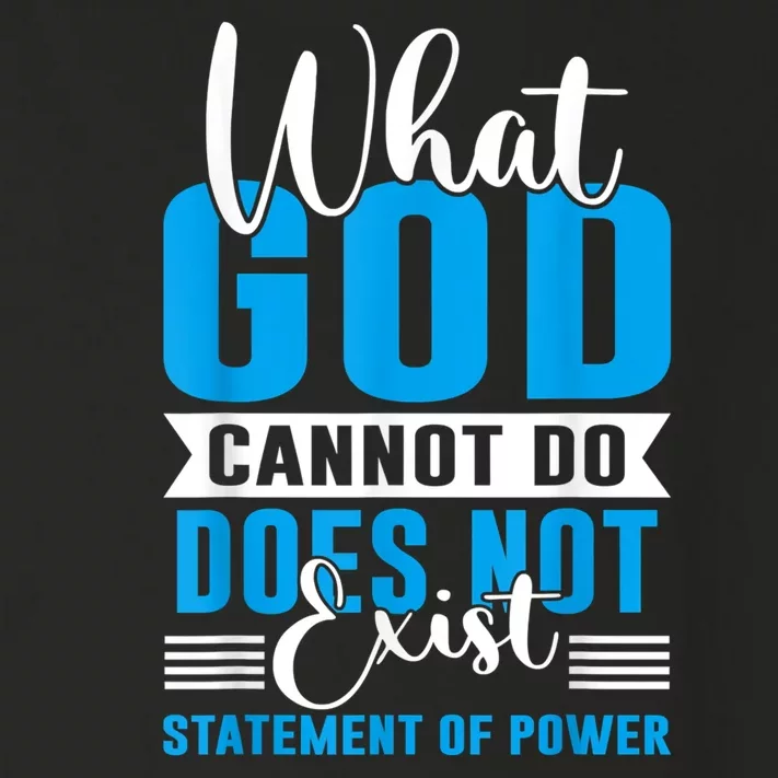 What God Cannot Do Does Not Exist Toddler Long Sleeve Shirt