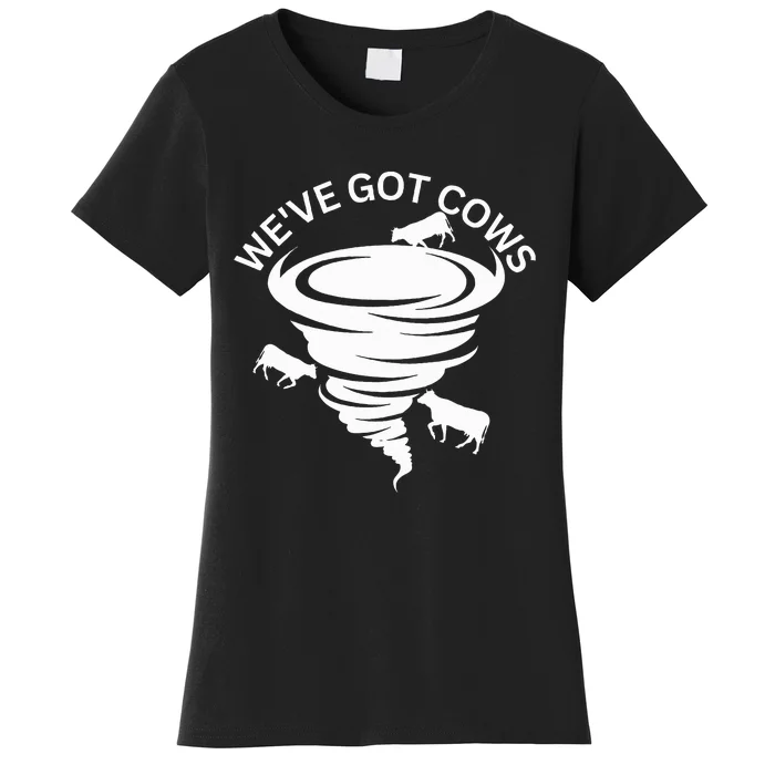 WeVe Got Cows Tornado Storm Chaser Women's T-Shirt